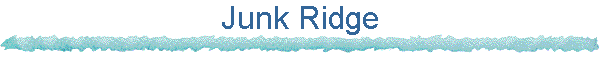 Junk Ridge